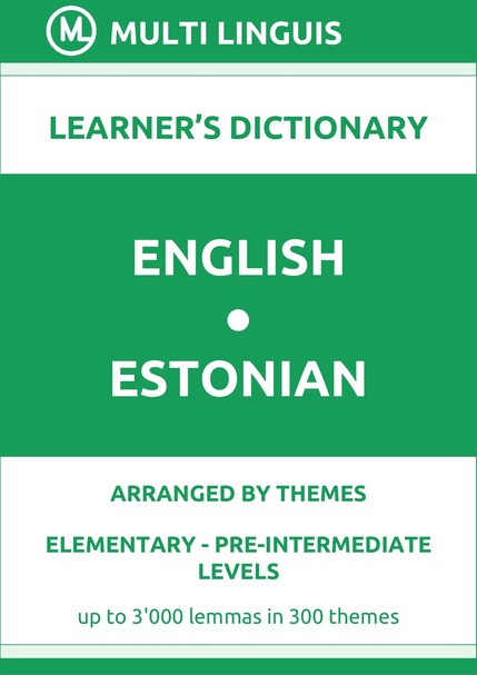 English-Estonian (Theme-Arranged Learners Dictionary, Levels A1-A2) - Please scroll the page down!